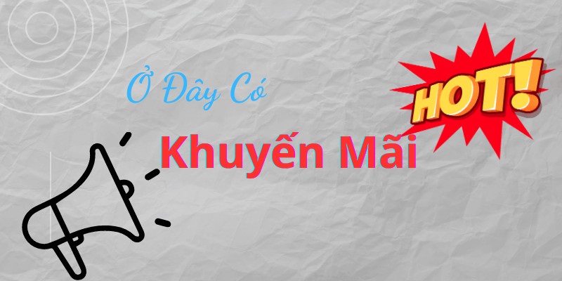 Khuyến mãi tưng bừng