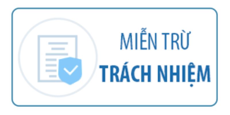 Những nội dung chính trong các chính sách miễn trừ trách nhiệm